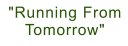 "Running FromTomorrow"