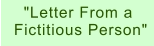 "Letter From a  Fictitious Person"